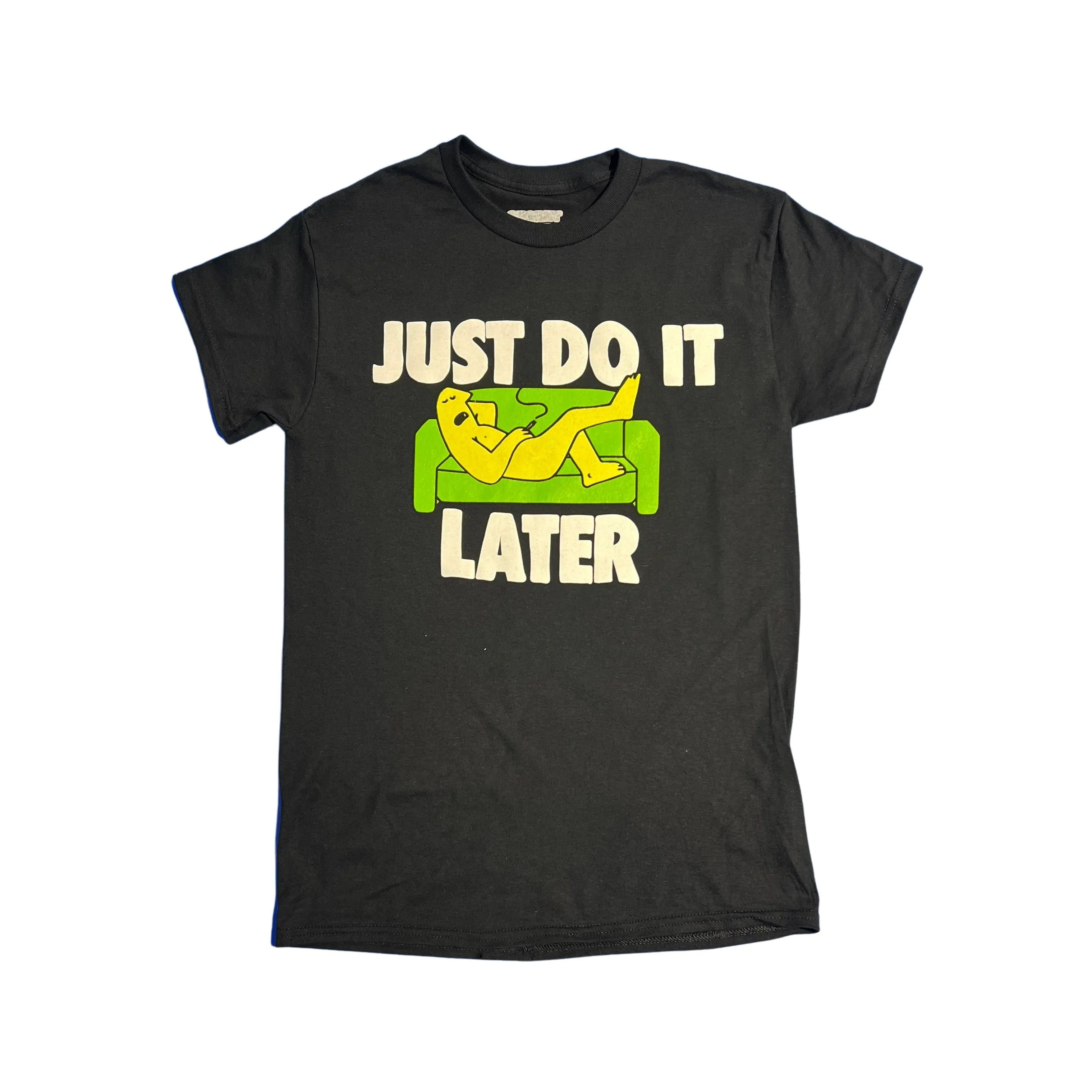 Just Do It Later T-Shirt